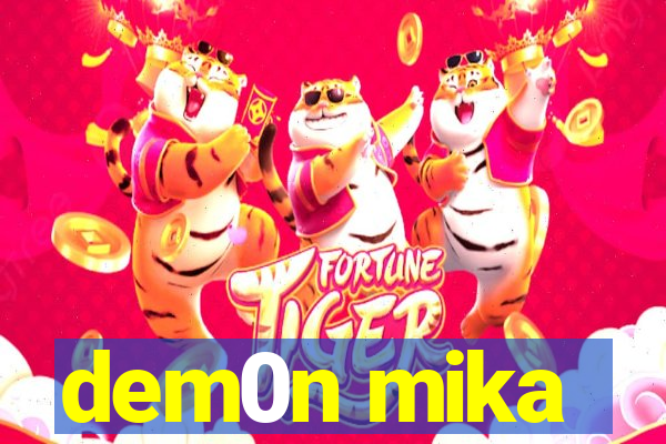 dem0n mika